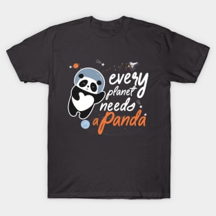 Every planet needs a panda astronaut panda T-Shirt